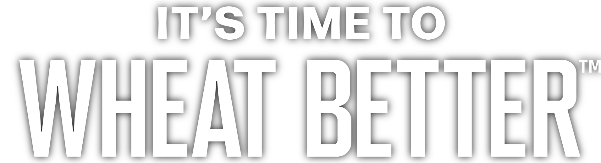 It's Time to Wheat Better